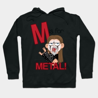 M is for Metal! Hoodie